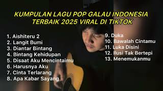 Download lagu KUMPULAN LAGU POP GALAU INDONESIA TERBAIK 2025 VIRAL DI TIKTOK || Playlist lagu galau brutall mp3