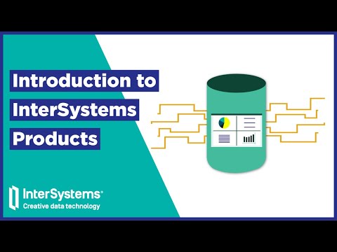 Introduction to InterSystems Products