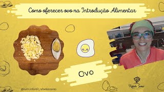 Como oferecer ovos na introdução alimentar.