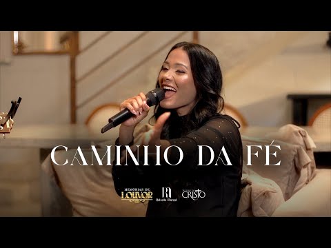 CAMINHO DA FÉ - Rafaella Marçal (Memórias de Louvor)
