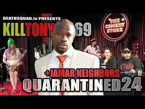 KILL TONY #469 - JAMAR NEIGHBORS - STUDIO SESSIONS 24
