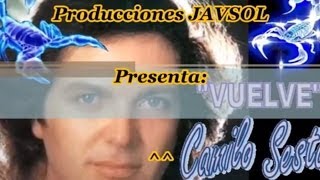 VUELVE - CAMILO SESTO (CON LETRA) DE: J.S.