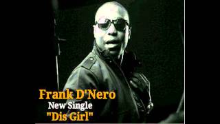 Frank D'Nero - Dis Girl