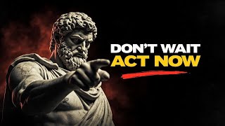 Don't Wait To Feel Ready - Act As If You Already Are (Stoicism)