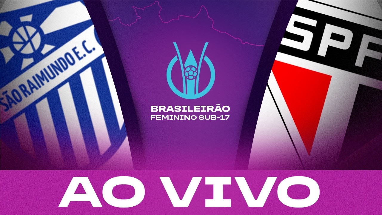 AO VIVO COM IMAGENS: SÃO RAIMUNDO x SÃO PAULO | BRASILEIRÃO FEMININO SUB-17