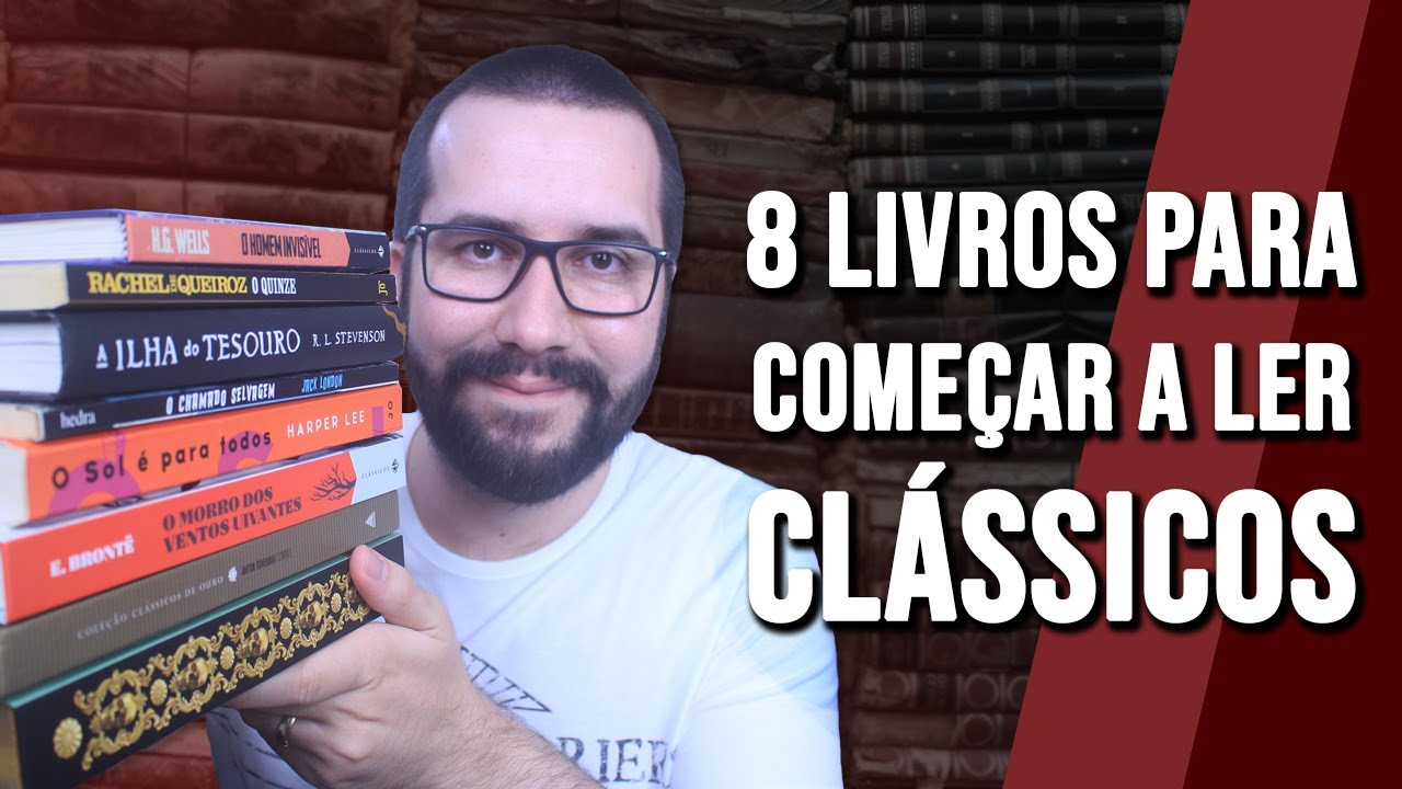 8 LIVROS PARA COMEÇAR A LER CLÁSSICOS