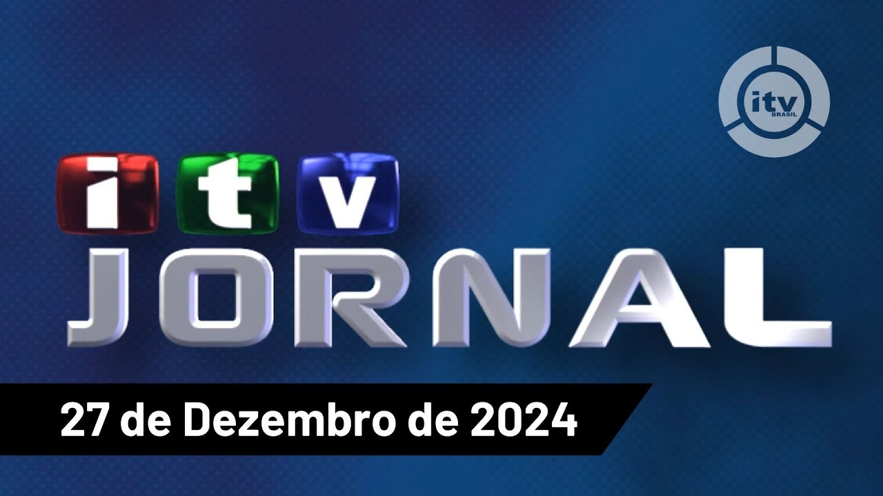 [ITV Jornal Completo] Edição de 27 de DEZEMBRO de 2024