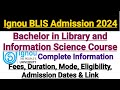 IGNOU Bachelor in Library and Information Science Admission 2024 || Ignou BLIS Admission 2024