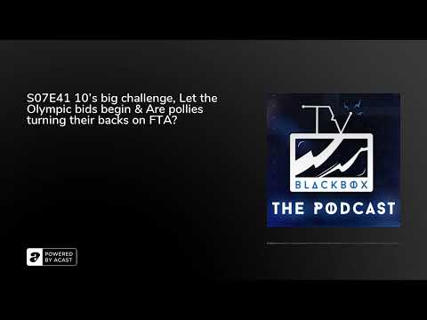 S07E41 10's big challenge, Let the Olympic bids begin & Are pollies turning their backs on FTA?