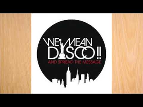 WE MEAN DISCO!! - Get Yourself Together (WeMeanDisco!! Movin To The Underground Rework)
