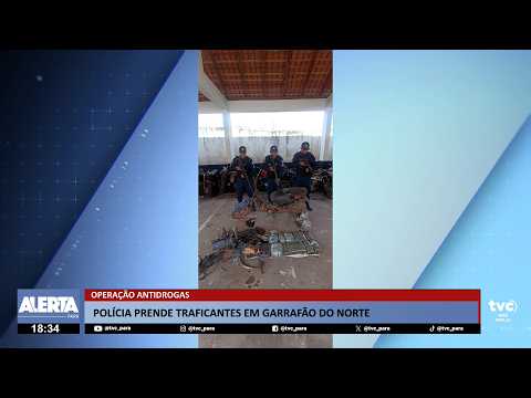 Operação mira traficantes de drogas em Garrafão do Norte