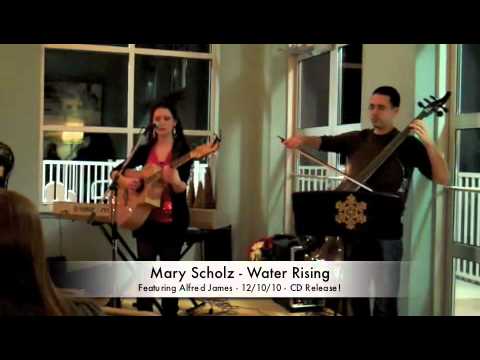 Mary Scholz - Water Rising - Featuring Alfred James