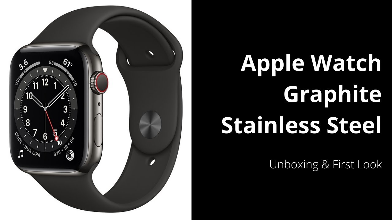 Apple Watch Series 6 Graphite Stainless Steel - Unboxing and First Look