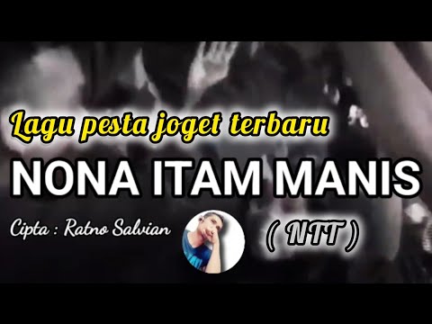 ( NTT ) NONA ITAM MANIS DJ REMIX PESTA OFFICIAL MUSIK 