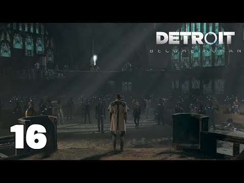 Detroit: Become Human  |   Part 16  -  Full Game  |  Gameplay Walkthrough