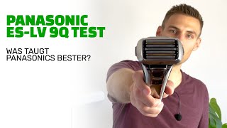 Panasonic ES-LV9Q Test: Besser als die Konkurrenz von Braun?