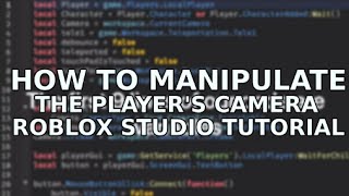 LEARN HOW TO MANIPULATE THE CAMERA WITH THIS ROBLOX STUDIO TUTORIAL