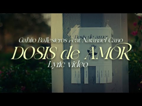 Gabito Ballesteros x Natanael Cano  - DOSIS DE AMOR (Official Lyric)