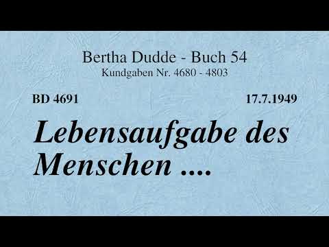 BD 4691 - LEBENSAUFGABE DES MENSCHEN ....