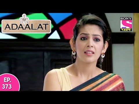 Adaalat - अदालत - Episode 373 - 2nd October, 2017