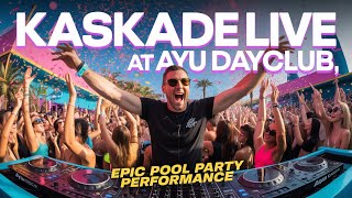 Kaskade Live 2025 • Epic Performances at AYU Dayclub Las Vegas &amp; Elmont Social El Paso