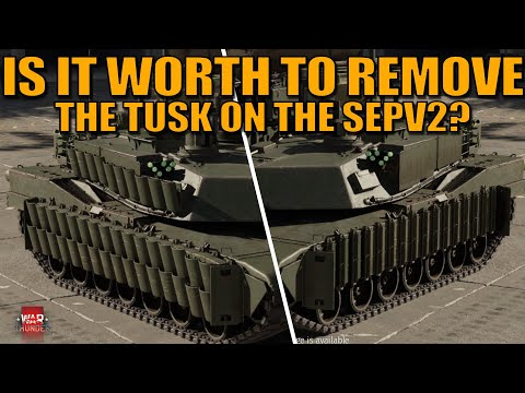 Is it WORTH to take OUT the TUSK UPGRADE on the SEPV2 ABRAMS? ARMOR vs MOBILITY! - War Thunder
