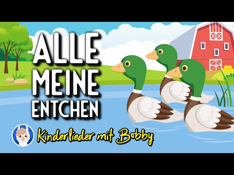 Alle meine Entchen 🦆 [4 Strophen mit Text] - Kinderlieder mit Bobby