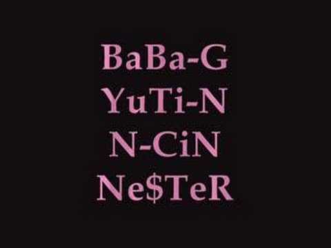 BaBa-G - N-CiN - YuTi-N - Ne$TeR - RaP-I CiNHaR