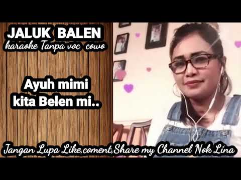 JALUK BALEN  DUET KARAOKE  TANPA VOC COWO  COVER NOK LINA