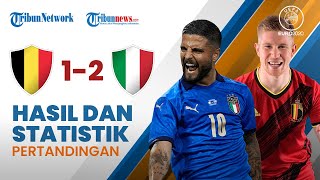 Highlight & Hasil Pertandingan Euro 2020 Belgia 1-2 Italia, Gli Azzuri Tantang Spanyol di Semifinal