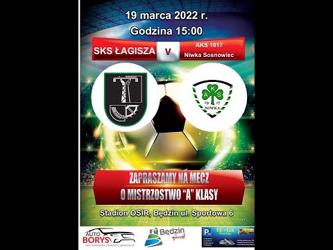 SKS Łagisza Będzin vs AKS 1917 Niwka Sosnowiec