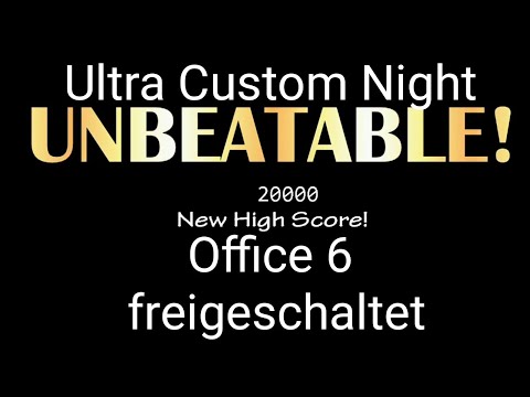 Ultra Custom Night - 20000 Points geschafft / 6 Office freigeschaltet ( Version 1.6.7 ) Part 145