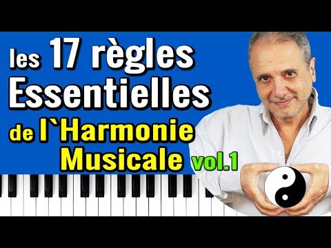 Les 17 règles essentielles de l`harmonie Musicale.Vol 1. (TUTO MUSIQUE).