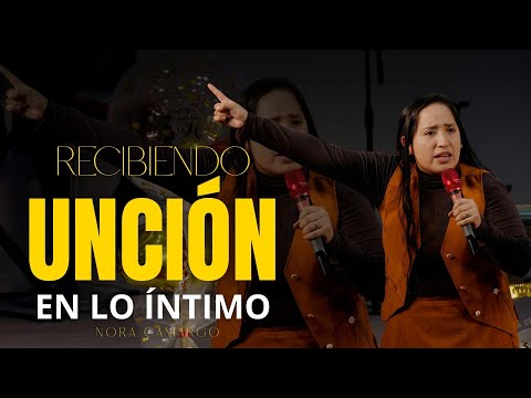 HOW TO RECEIVE THE ANOINTING IN YOUR INNER SELF | ROCA MN | Nora Camargo