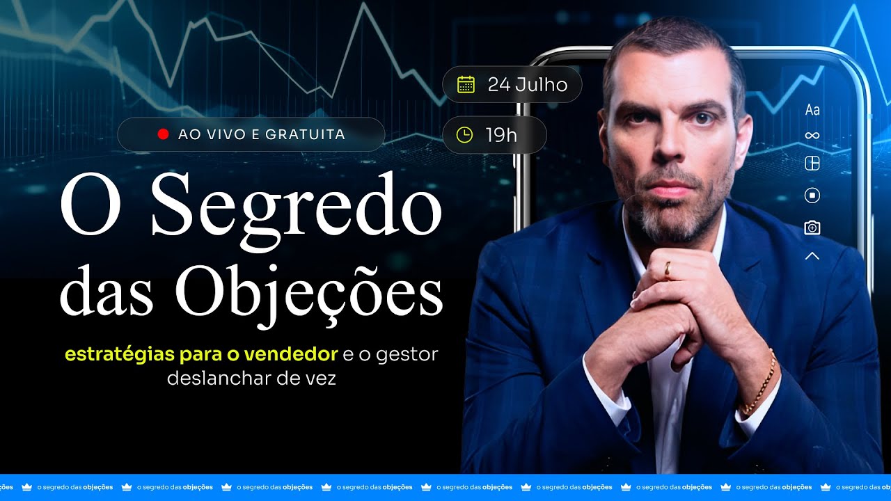 O Segredo das Objeções: estratégias para o vendedor e o gestor deslanchar de vez