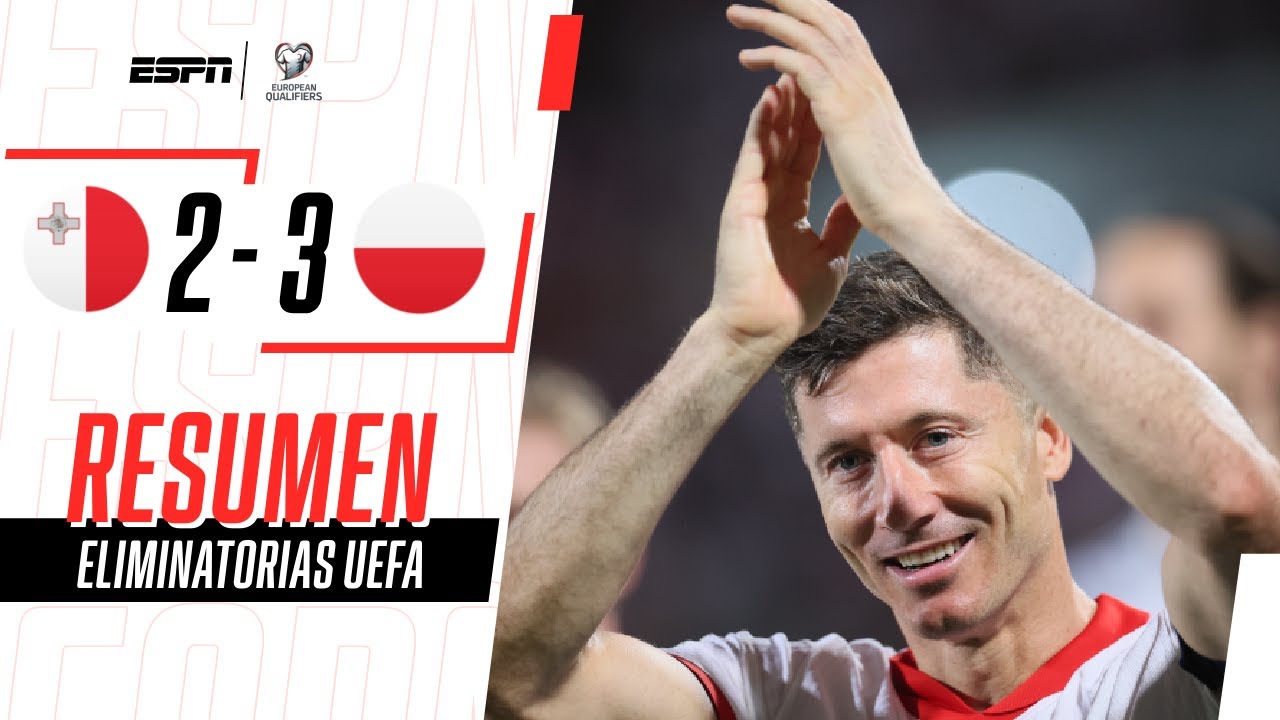 GOL DE LEWANDOWSKI, TRIUNFAZO AGÓNICO Y POLONIA IRÁ AL REPECHAJE | Malta 2-3 Polonia | RESUMEN