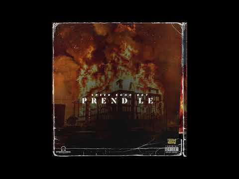 SPEED BOND 007 / PREND LE (Prod by wlnce_, koffebeastmix, studio1050industrie)