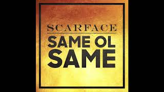 Scarface - Same Ol Same (Audio)