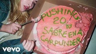 Sabrina Carpenter - Pushing 20 (Audio)