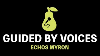 Guided by Voices - Echos Myron (Karaoke)
