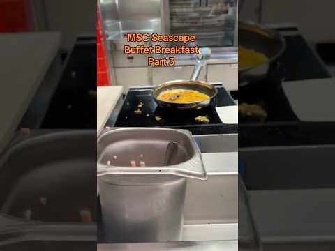 MSC Seascape Breakfast Buffet part 3