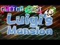 Luigi S Mansion Glitchfest