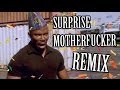 Surprise Motherfucker Remix 