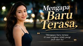 Download lagu Mengapa Baru Terasa – Lagu Romantis Terbaru | Pop Nostalgia 2026 mp3