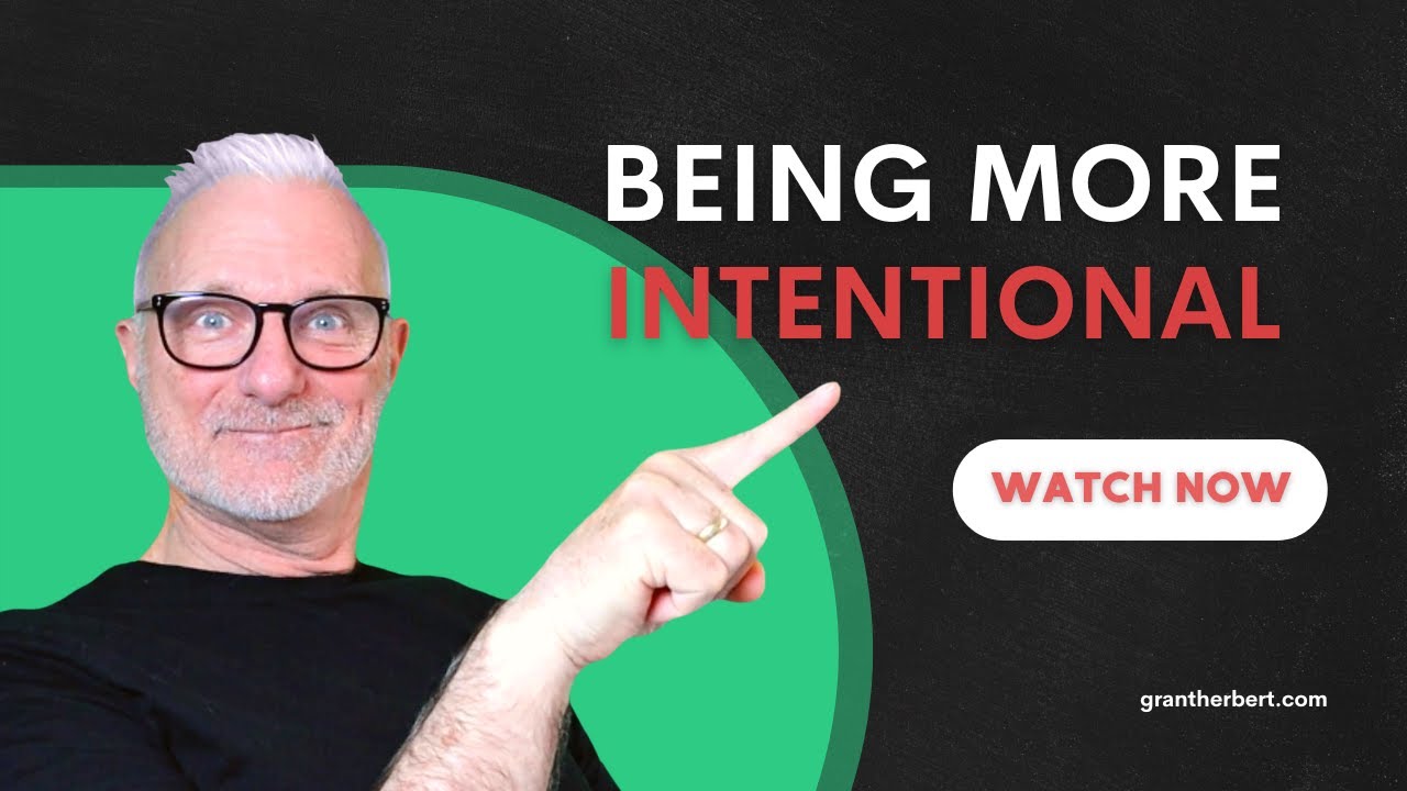 Being More Intentional