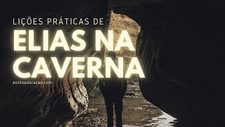 Elias na Caverna: Estudo Biblico e Pregação