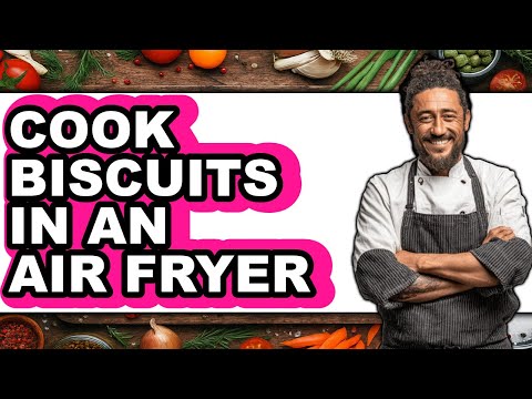 How to Cook Biscuits in an Air Fryer