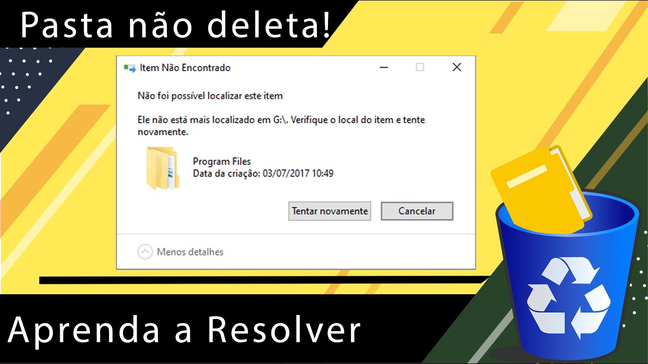 Pasta não deleta - Como apagar arquivos ou pastas que não exclui