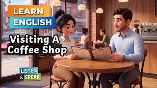 Learn English Conversation - Visiting Coffee Shop & Ordering. Improve Your English with the Academy!