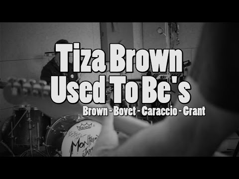 Tiza Brown - Used To Be's